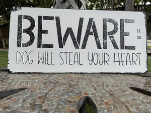 14440 Beware, Dog will Steal Your Heart Sign, Metal 7.5 x 15.75