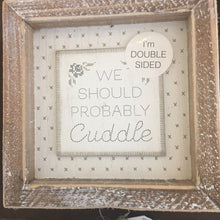 Load image into Gallery viewer, Double sided Wood framed sign Naps Cuddle 5x5x1.5 15625 AC
