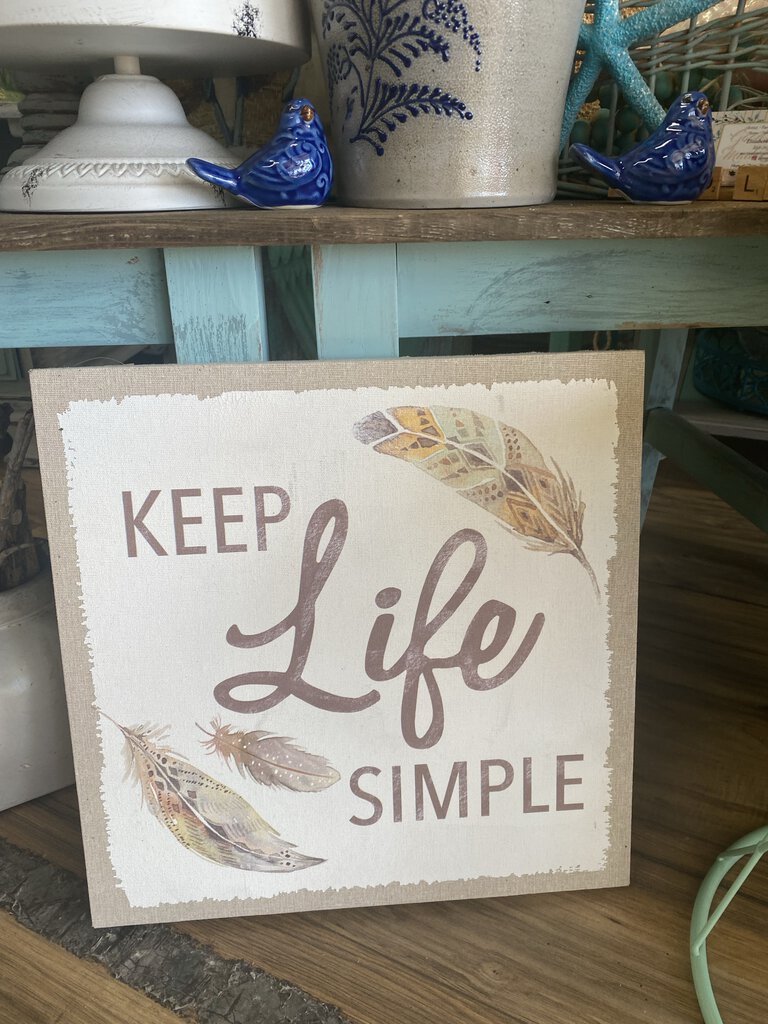 Keep Life Simple Sign