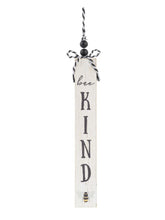 Load image into Gallery viewer, 14751 &quot;Bee Kind&quot; Vertical Sign
