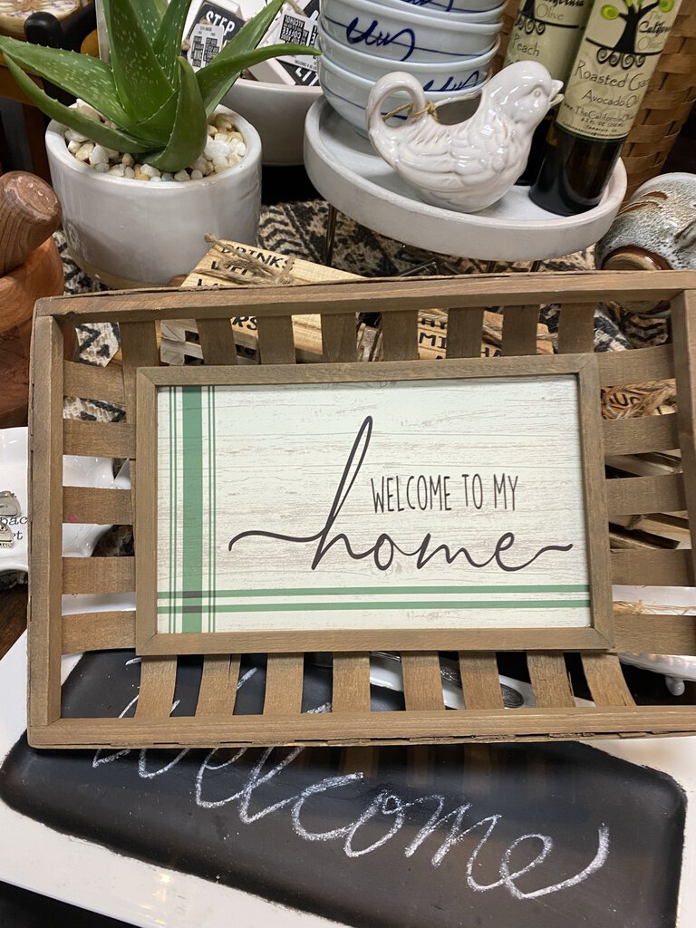 Welcome to my Home basket Sign
