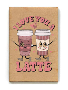 Love You A Latte magnet