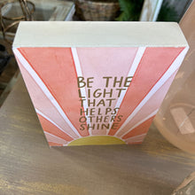 Load image into Gallery viewer, Be The Light that Helps others Shine Box Sign
